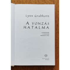 Lynn Grabhorn: A vonzás hatalma