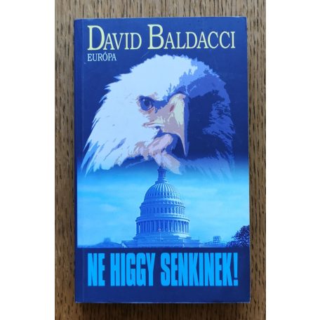 David Baldacci: Ne higgy senkinek!