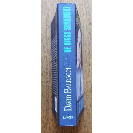 David Baldacci: Ne higgy senkinek!