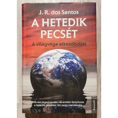   José Rodrigues dos Santos: A hetedik pecsét - A világvége elkezdődött