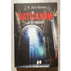 José Rodrigues dos Santos: Vaticanum - Az ősi prófécia