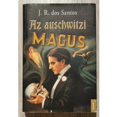 José Rodrigues dos Santos: Az auschwitzi mágus