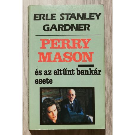 Erle Stanley Gardner: Perry Mason és az eltűnt bankár esete