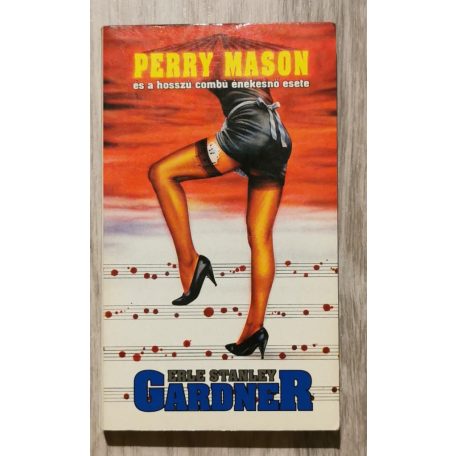 Erle Stanley Gardner: Perry Mason és a hosszú combú énekesnő esete