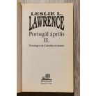 Leslie L. Lawrence: Portugál április I-II.