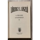 Lőrincz L. László: A piramis gyermekei I-II.