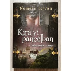   Nemere István: Zádor-trilógia 1-3. (Királyi páncélban, Vér és korom, A fogoly király)