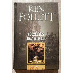 Ken Follett: Veszélyes gazdagság