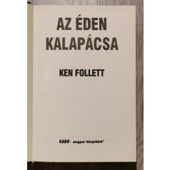 Ken Follett: Az Éden kalapácsa
