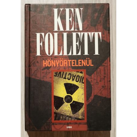 Ken Follett: Könyörtelenül