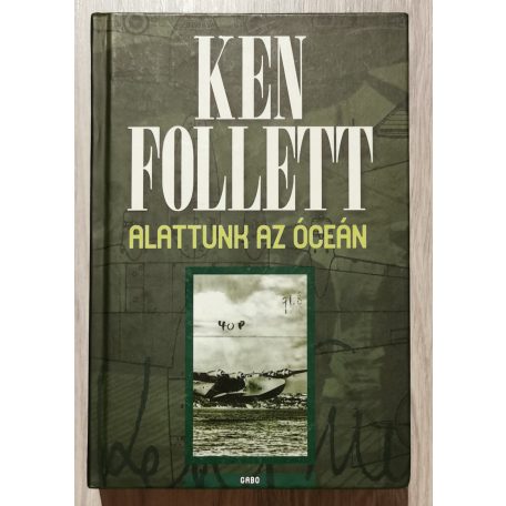 Ken Follett: Alattunk az óceán