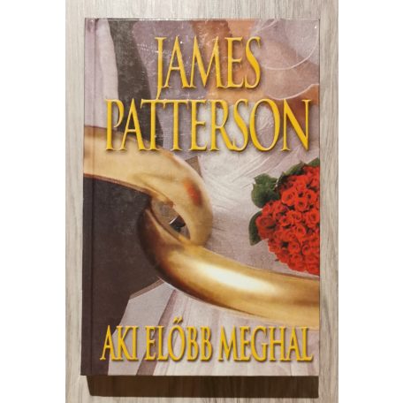 James Patterson: Aki előbb meghal 