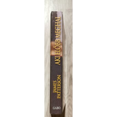 James Patterson: Aki előbb meghal 