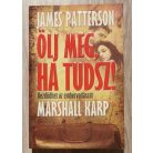 James Patterson: Ölj meg, ha tudsz! - Kezdődhet az embervadászat