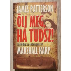   James Patterson: Ölj meg, ha tudsz! - Kezdődhet az embervadászat