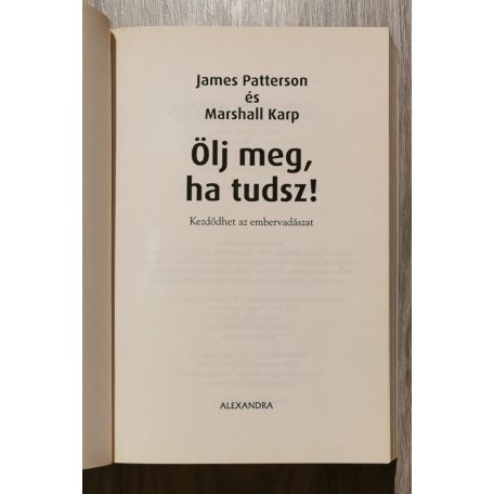 James Patterson: Ölj meg, ha tudsz! - Kezdődhet az embervadászat