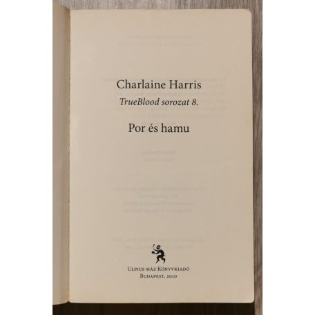 Charlaine Harris: Por és hamu - True Blood 8. 