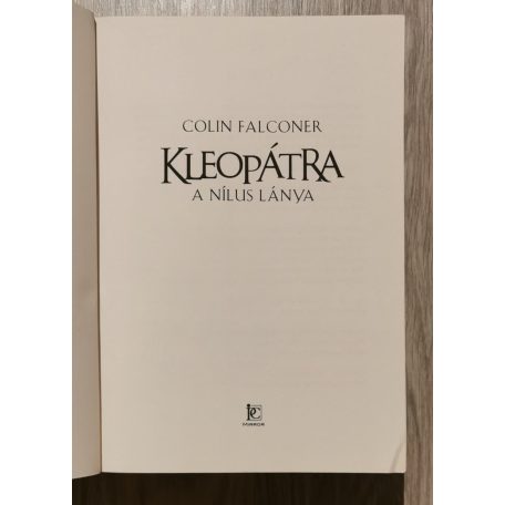 Colin Falconer: Kleopátra a Nílus lánya 