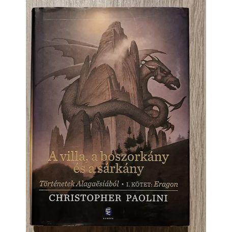 Christopher Paolini: A villa, a boszorkány és a sárkány - Történetek Alagaësiából - I. kötet: Eragon 