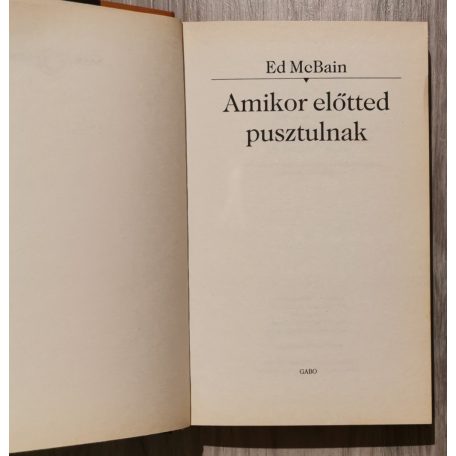Ed McBain: Amikor előtted pusztulnak 