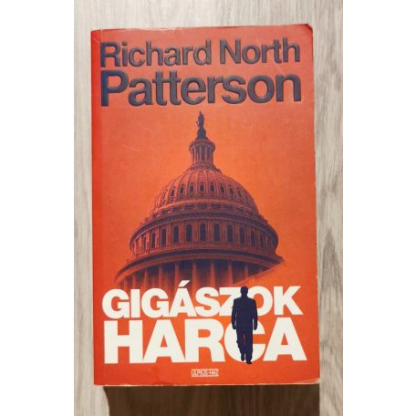 Richard North Patterson: Gigászok harca 