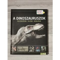 A dinoszauruszok - felfedezésük - fajtáik - kihalásuk