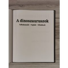 A dinoszauruszok - felfedezésük - fajtáik - kihalásuk