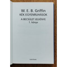   W. E. B. Griffin: Kék egyenruhások - A becsület jelvénye - 1. könyv