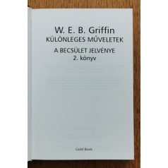   W. E. B. Griffin: Különleges műveletek - A becsület jelvénye 2. könyv 