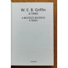 W. E. B. Griffin: A tanú - A becsület jelvénye 4. könyv 
