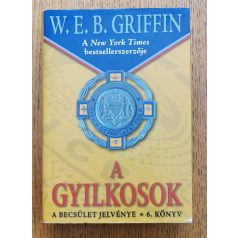   W. E. B. Griffin: A gyilkosok - A becsület jelvénye 6. könyv 