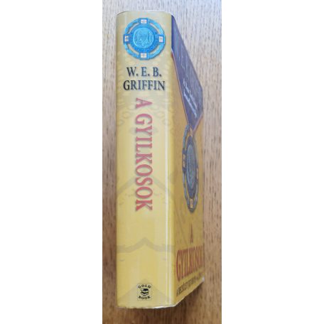 W. E. B. Griffin: A gyilkosok - A becsület jelvénye 6. könyv 