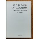 W. E. B. Griffin: A felügyelők - A becsület jelvénye 7. könyv 
