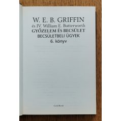   W. E. B. Griffin - IV. William E. Butterworth: Győzelem és becsület - Becsületbeli ügyek 6. könyv