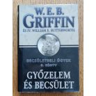 W. E. B. Griffin - IV. William E. Butterworth: Győzelem és becsület - Becsületbeli ügyek 6. könyv