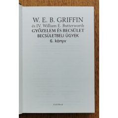   W. E. B. Griffin - IV. William E. Butterworth: Győzelem és becsület - Becsületbeli ügyek 6. könyv