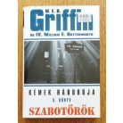 W. E. B. Griffin - IV. William E. Butterworth: Szabotőrök - Kémek háborúja 5. könyv
