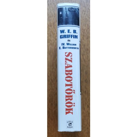 W. E. B. Griffin - IV. William E. Butterworth: Szabotőrök - Kémek háborúja 5. könyv