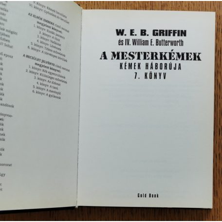 W. E. B. Griffin - IV. William E. Butterworth: A mesterkémek - Kémek háborúja 7. könyv