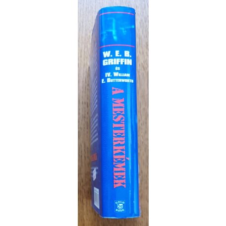 W. E. B. Griffin - IV. William E. Butterworth: A mesterkémek - Kémek háborúja 7. könyv