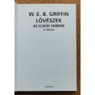 W. E. B. Griffin: Lövészek - Az elnök embere 4. könyv