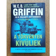   W. E. B. Griffin - IV. William E. Butterworth: A törvényen kívüliek - Az elnök embere 6. könyv