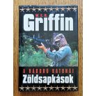 W. E. B. Griffin: Zöldsapkások - A háború katonái V. könyv