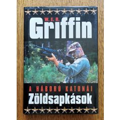   W. E. B. Griffin: Zöldsapkások - A háború katonái V. könyv