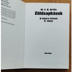   W. E. B. Griffin: Zöldsapkások - A háború katonái V. könyv