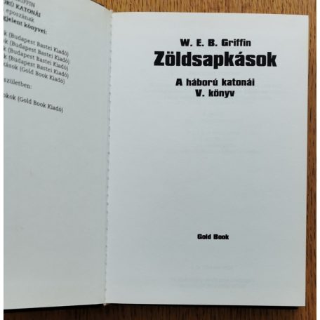 W. E. B. Griffin: Zöldsapkások - A háború katonái V. könyv