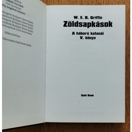 W. E. B. Griffin: Zöldsapkások - A háború katonái V. könyv