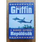W. E. B. Griffin: Repülősök - A háború katonái VIII. könyv