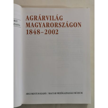 Estók – Fehér – Gunst – Varga: Agrárvilág Magyarországon 1848–2002