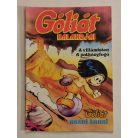 Sequence: Góliát kalandjai 3. - A villámisten, Fogfájás, Patkányfogó, Góliát úszni tanul